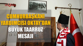 Cumhurbaşkanı Yardımcısı Oktay'dan Büyük Taarruz mesajı